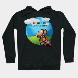 Believe in your dreams Hoodie